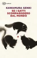 Genki Kawamura - Se i gatti scomparissero dal mondo, Häftad