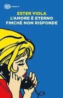 L'amore e' eterno finche' non risponde