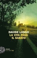 Davide Longo - La vita paga il sabato, Häftad