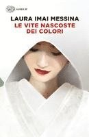 bokomslag Le vite nascoste dei colori