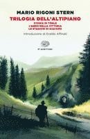 Mario Rigoni Stern - Trilogia dell'altipiano: Storia di Tönle-L'anno della vittoria-Le stagioni di Giacomo, Häftad