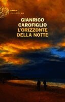 Gianrico Carofiglio - L' orizzonte della notte, Häftad