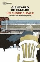 Giancarlo De Cataldo - Un cuore sleale. Un caso per Manrico Spinori, Häftad