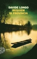 Davide Longo - Requiem di provincia, Häftad