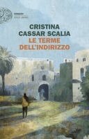Cristina Cassar Scalia - Le terme dell'Indirizzo, Häftad