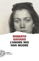 Roberto Saviano - L' amore mio non muore, Häftad