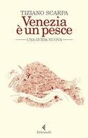Tiziano Scarpa - Venezia è un pesce. Una guida nuova, Häftad