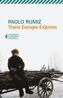 Paolo Rumiz - Trans Europa Express, Häftad