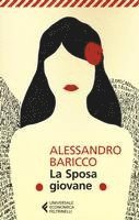 Alessandro Baricco - La sposa giovane, Häftad