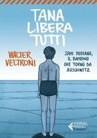 Walter Veltroni - Tana libera tutti. Sami Modiano, il bambino che tornò da Auschwitz, Häftad