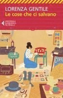 Lorenza Gentile - Le cose che ci salvano, Häftad