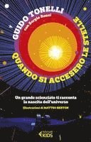 Guido Tonelli - Quando si accesero le stelle. Un grande scienziato ti racconta la nascita dell'universo, Häftad