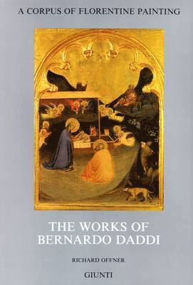 Miklos Boskovits, E. Neri - Works of Bernardo Daddi, Inbunden