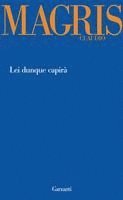 Claudio Magris - Lei dunque capirà, Häftad