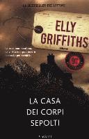 Griffiths, E: Casa dei corpi sepolti