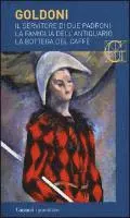 Carlo Goldoni, Guido Davico Bonino - Il servitore di due padroni-La famiglia dell'antiquario-La bottega del caffè, Häftad. Tillgänglighet: Lägg i varukorg
