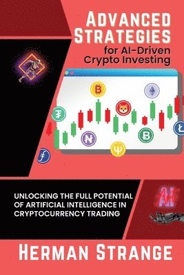 Advanced Strategies for AI-Driven Crypto Investing 1
