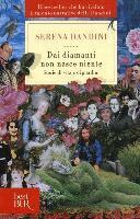 Serena Dandini - Dai diamanti non nasce niente. Storie di vita e di giardini, Häftad
