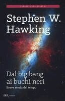Dal big bang ai buchi neri. Breve storia del tempo