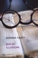 Donna Tartt - Dio di illusioni, Häftad