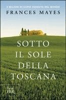 Frances Mayes - Sotto il sole della Toscana, Häftad