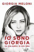 Giorgia Meloni - Io sono Giorgia. Le mie radici, le mie idee, Häftad