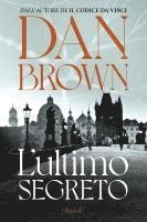 Dan Brown - L' ultimo segreto, Inbunden