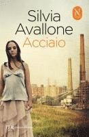 Silvia Avallone - Acciaio, Häftad