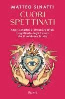Matteo Sinatti - Cuori spettinati. Amori catartici e attrazioni fatali. Il significato degli incontri che ti cambiano la vita, Häftad