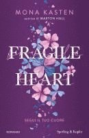 bokomslag Fragile heart. Segui il tuo cuore