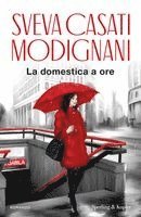 Sveva Casati Modignani - La domestica a ore, Inbunden