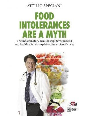 Food Intollerance are a myth - The inflammatory relationship between food and health is finally explained in a scientific way 1