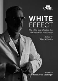 bokomslag White effect - The white coat effect on the doctor-patient relationship