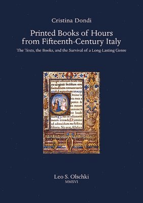 Cristina Dondi - Printed Books of Hours from Fifteenth-Century Italy, Inbunden