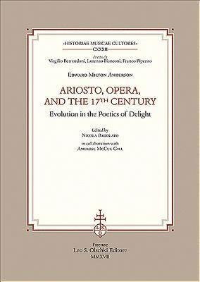 bokomslag Ariosto, Opera and the 17th Century Evolution in the Poetics of Delight