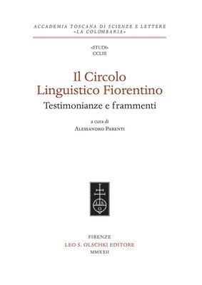 Alessandro Parenti - Il Circolo Linguistico Fiorentino: Testimonianze E Frammenti, Häftad