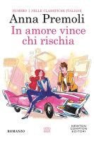 Anna Premoli - In amore vince chi rischia, Häftad