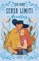 Elsie Silver - Senza limiti. Heartless. Limited edition, Häftad