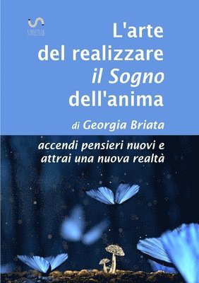 L'arte del realizzare il Sogno dell'anima