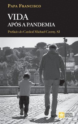 Papa Francisco - Jorge Mario Bergoglio, Jorge Mario Bergoglio - Vida após a pandemia, Häftad