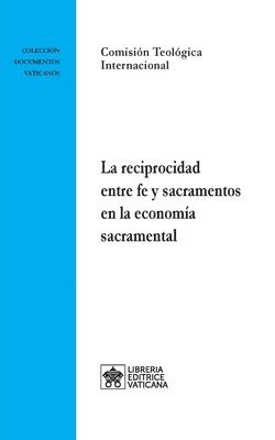 bokomslag reciprocidad entre fe y sacramentos en la economía sacramental