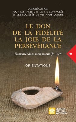 bokomslag Le don de la fidlit la joie de la persvrance. Demeurez dans mon amour (Jn 15,9)