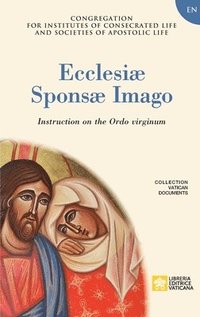 bokomslag Ecclesiae Sponsae Imago. Instruction on the Ordo Virginum