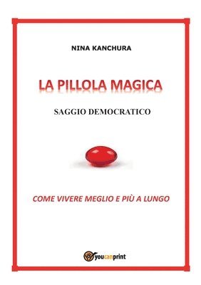 Nina Kanchura - PILLOLA MAGICA - Saggio democratico, Häftad