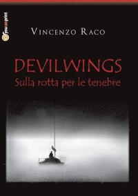 bokomslag DEVILWINGS - sulla rotta per le tenebre