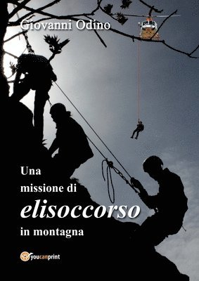 Una missione di elisoccorso in montagna 1