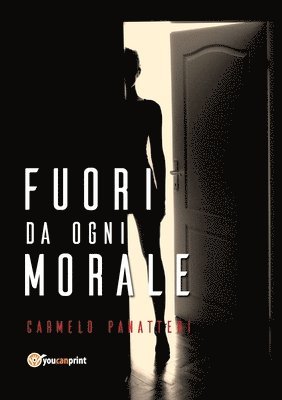 Fuori da ogni morale 1