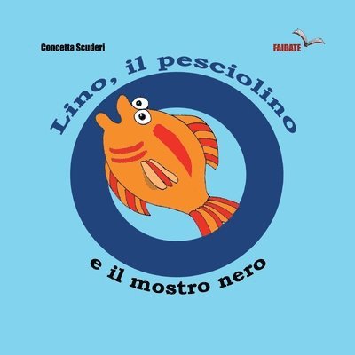 Lino, il pesciolino e il mostro nero 1