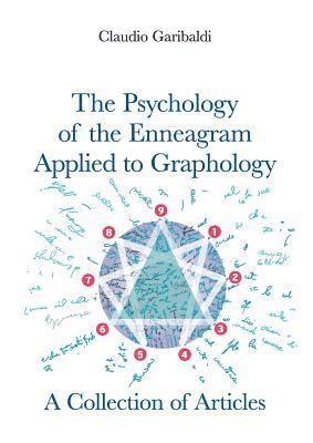 Claudio Garibaldi - Psychology of the Enneagram Applied to Graphology - A Collection of Articles - English version, Häftad