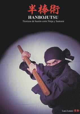 HANBOJUTSU Tcnicas de bastn corto Ninja y Samurai 1